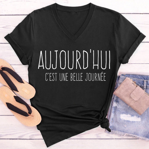 Aujourd'hui C'est Une Belle Journée French Teacher Female V-Neck T-Shirt