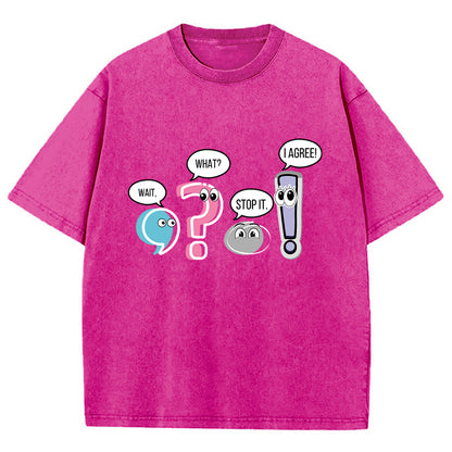 Grammar Wait What Stop It I Agree Teacher Washed T-Shirt