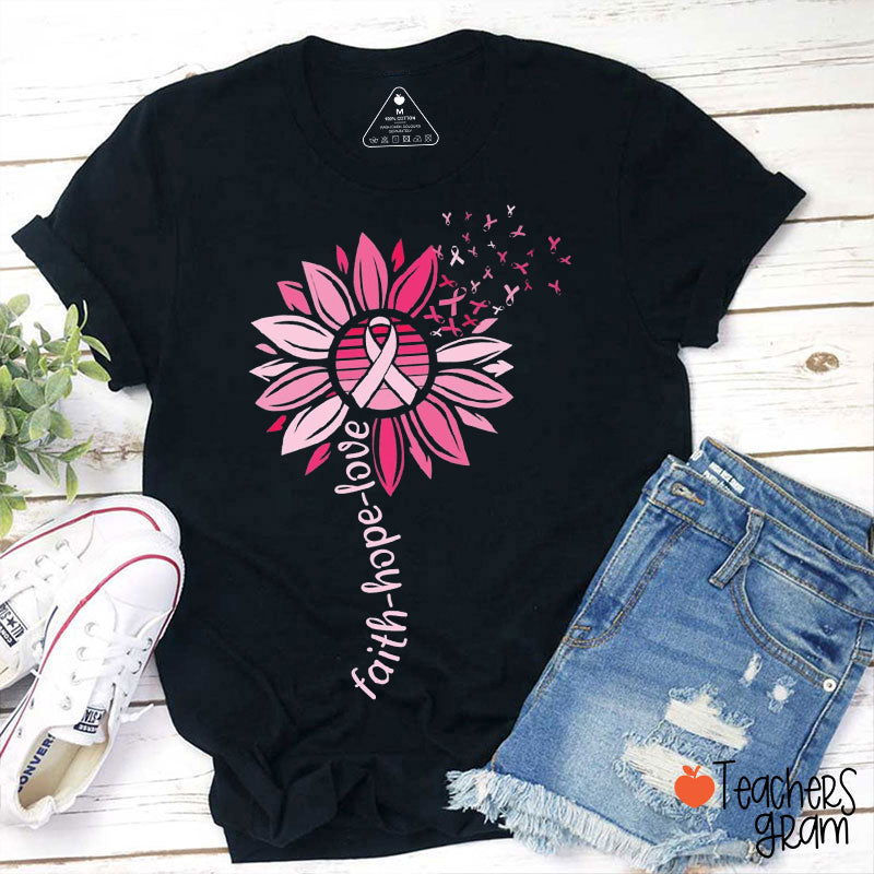 Faith Hope Love Sunflower Pink Ribbon Teacher T-Shirt