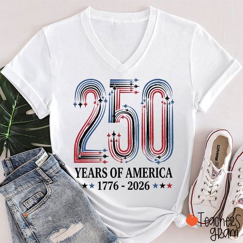 250 Years Of America From 1776 To 2026 Teacher Female V-Neck T-Shirt