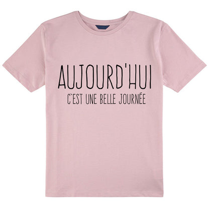 Aujourd'hui C'est Une Belle Journée French Class T-Shirt