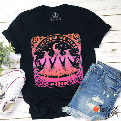 In October We Wear Pink Witch Ribbon Teacher T-Shirt