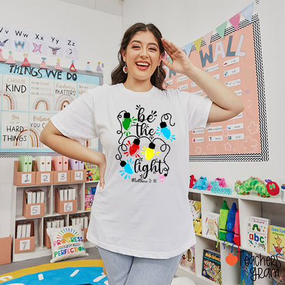 Be The Light Matthew Teacher T-Shirt