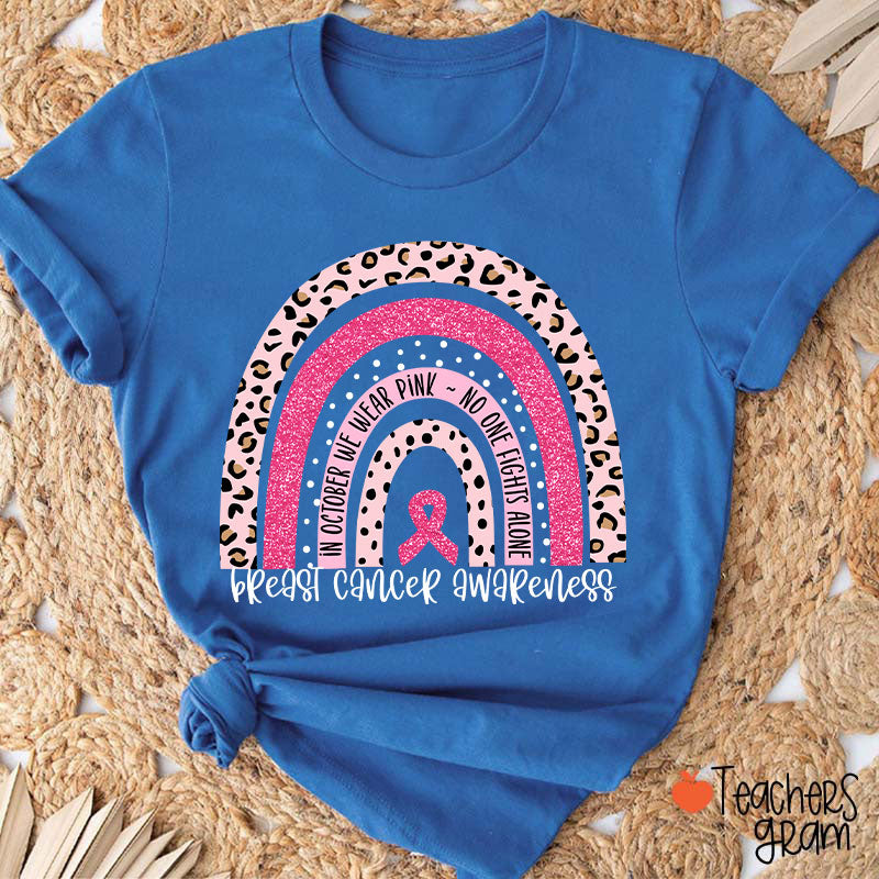 In October We Wear Pink Breast Cancer Awareness Teacher T-Shirt