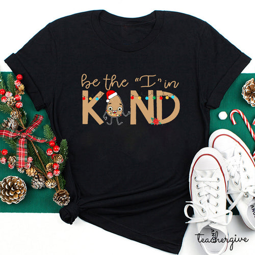 Be The I In Kind The Kind Eggs Teacher T-Shirt