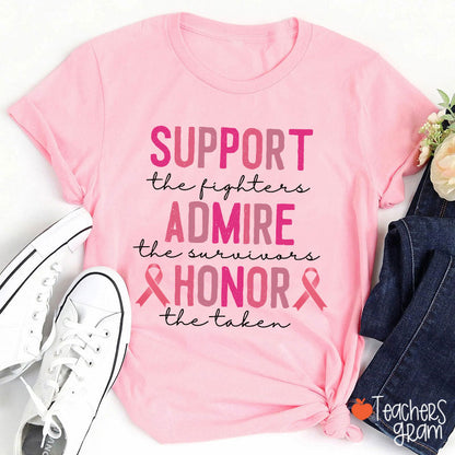 Support Admire Honor Breast Cancer Teacher T-Shirt