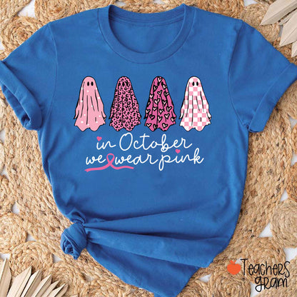 Pink Ghost In October We Wear Pink Teacher T-Shirt