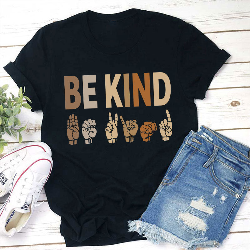 Be Kind Sign Language Teacher T-Shirt