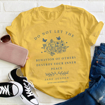 Do Not Let The Behavior Of Others Destroy Your Inner Peace Teacher T-Shirt