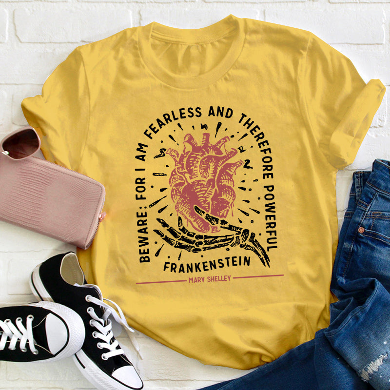 Beware For I Am Fearless Teacher T-Shirt