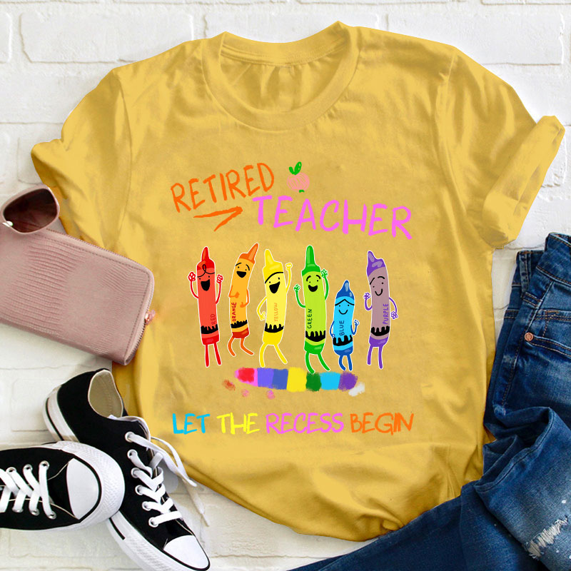 Hooray Retired Teacher Let The Recess Begin Teacher T-Shirt
