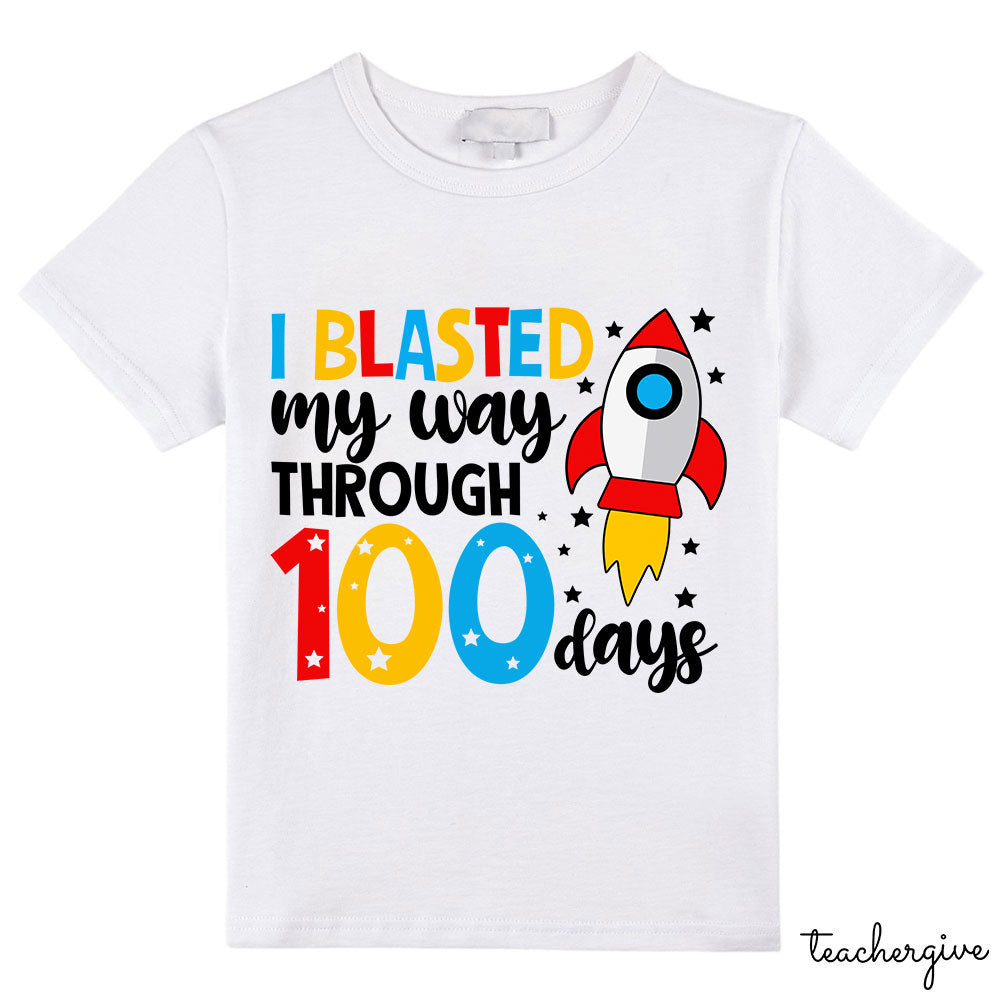 I Blasted My Way Through 100 Days Class T-Shirt