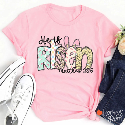 He Is Risen Teacher T-Shirt