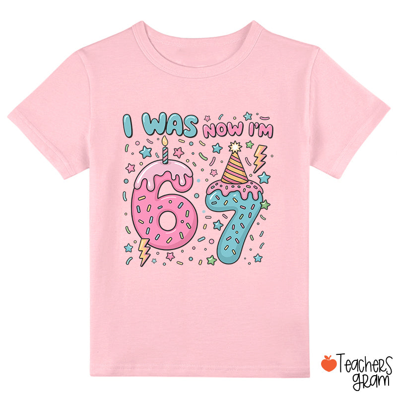 I Was 6 Now I'm 7 Class T-Shirt