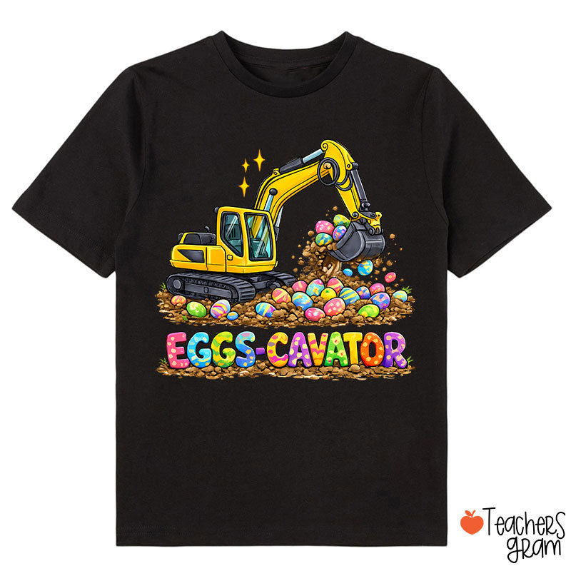 Eggs-Cavator Excavator Easter Class T-Shirt