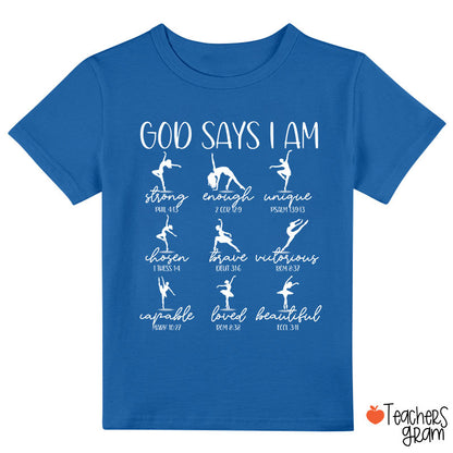 God Says I Am Dancer Class T-Shirt