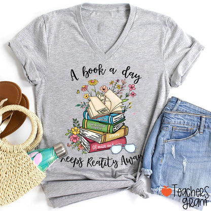 A Book A Day Keeps Reality Away Teacher Female V-Neck T-Shirt