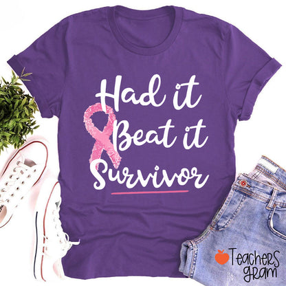 Had It Beat It Survivor Teacher T-Shirt