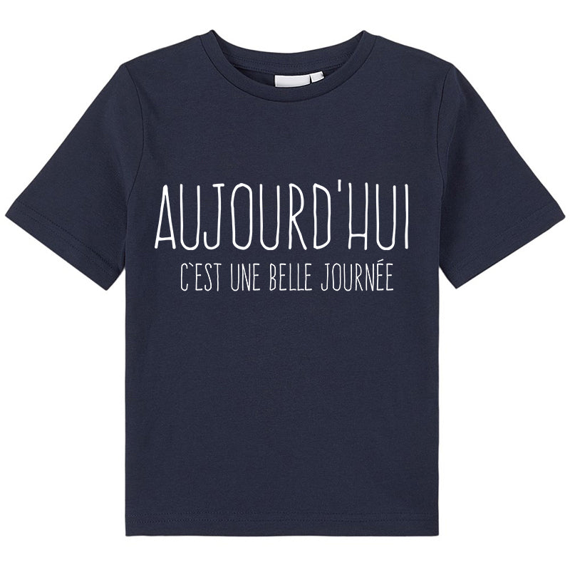 Aujourd'hui C'est Une Belle Journée French Class T-Shirt