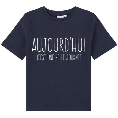 Aujourd'hui C'est Une Belle Journée French Class T-Shirt