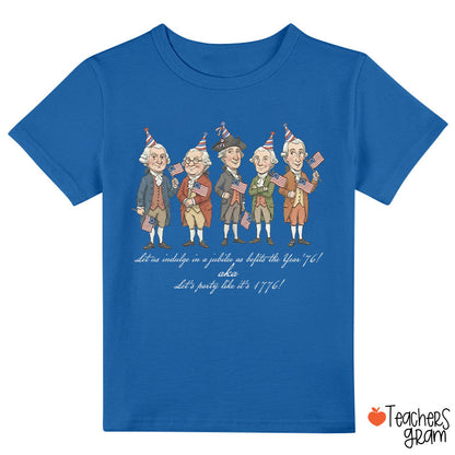 Let's Party Like It's 1776 Class T-Shirt