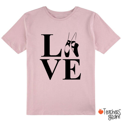 Love Ballet Dance Class T-Shirt
