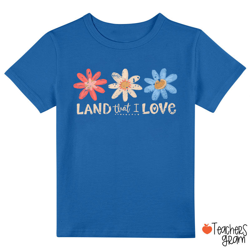 Land That I Love Class T-Shirt