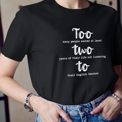Too Two To Grammar Teacher T-Shirt