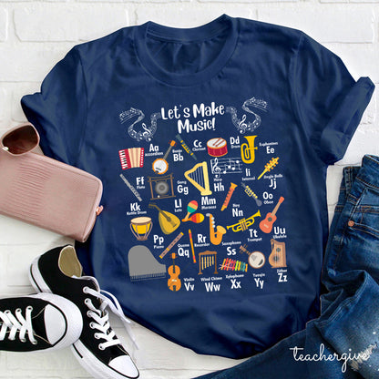 Let's Make Music Teacher T-Shirt