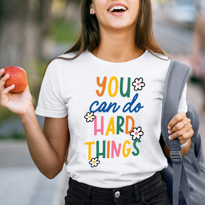 Trust Yourself You Can Do Hard Things Teacher T-Shirt