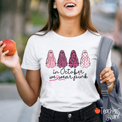 Pink Ghost In October We Wear Pink Teacher T-Shirt