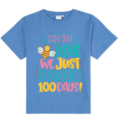 Can You Believe We Just Finished 100 Days Class T-Shirt