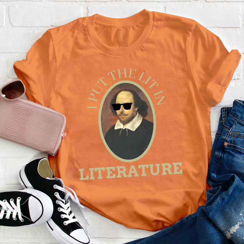 I Put The Lit In Teacher T-Shirt