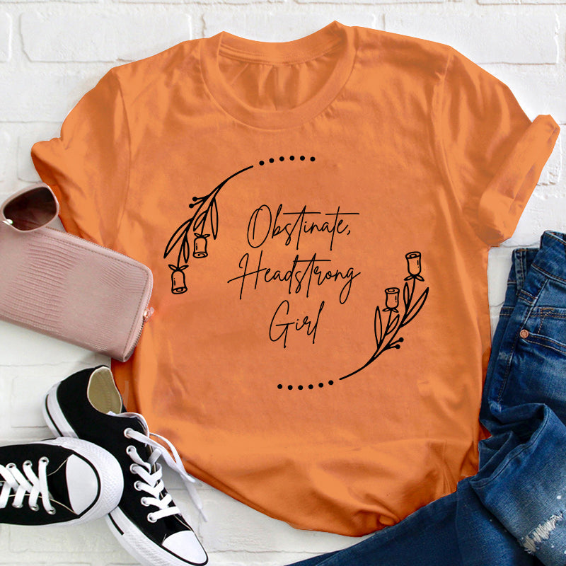 Pride And Prejudice Obstinate Headstrong Girls Teacher T-Shirt