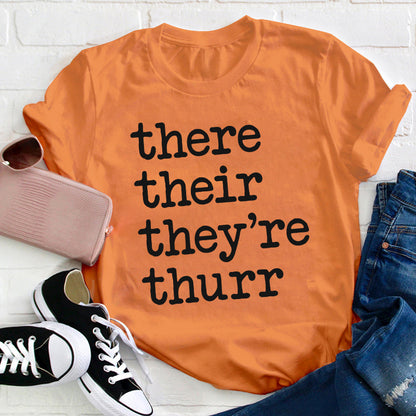 There Their They're Thurr Teacher T-Shirt