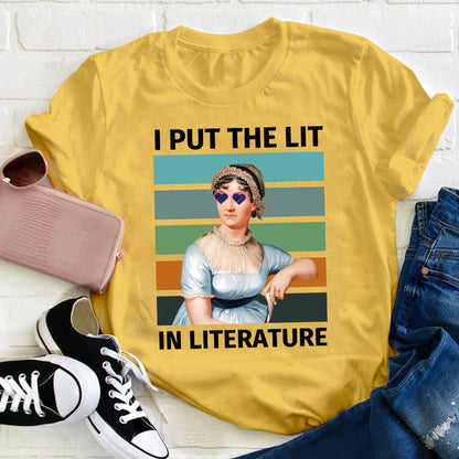 I Put The Lit In Literature Teacher T-Shirt