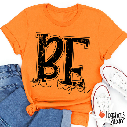 Be The Light Teacher T-Shirt
