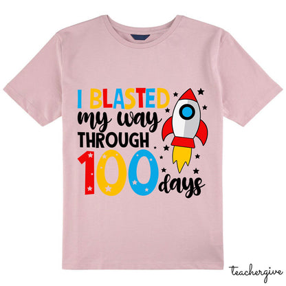 I Blasted My Way Through 100 Days Class T-Shirt