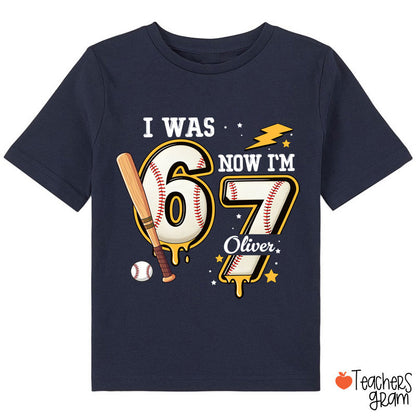 Personalized I Was 6 Now I'm 7 Baseball Class T-Shirt