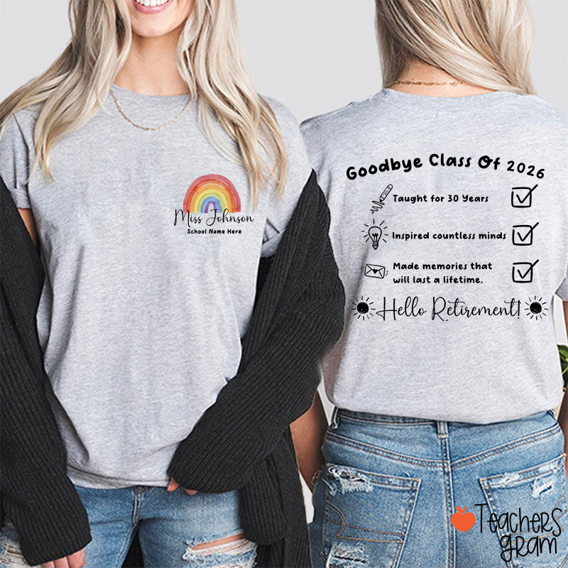 Personalized Goodbye Class Hello Retirement Teacher Two Sided T-Shirt