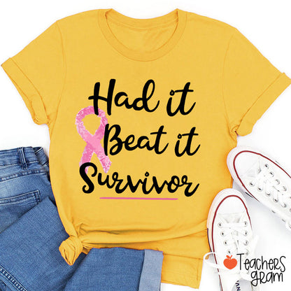 Had It Beat It Survivor Teacher T-Shirt