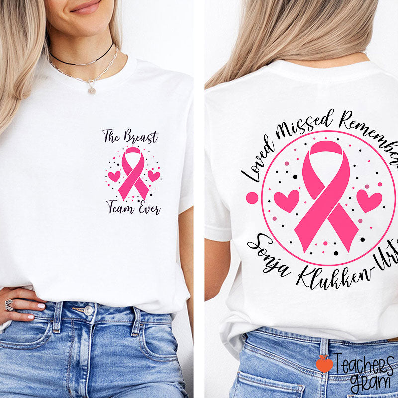 The Breast Team Ever Breast Cancer Awareness Graphic Teacher Two Sided T‑Shirt