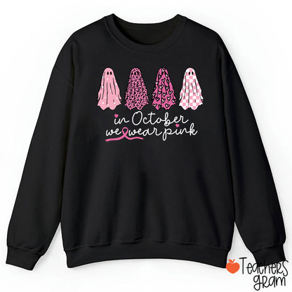 Pink Ghost In October We Wear Pink Teacher Sweatshirt