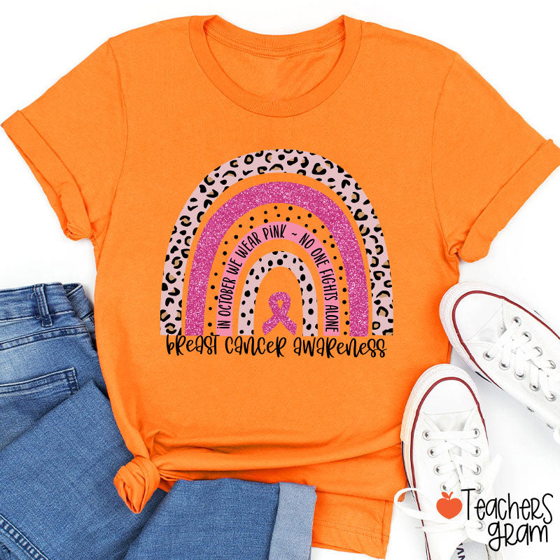 In October We Wear Pink Breast Cancer Awareness Teacher T-Shirt