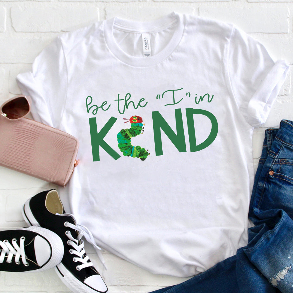Be The I In Kind Caterpillar T-Shirt