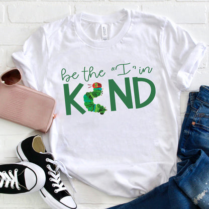 Be The I In Kind Caterpillar T-Shirt