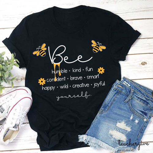 Bee Humble Kind Fun Teacher T-Shirt