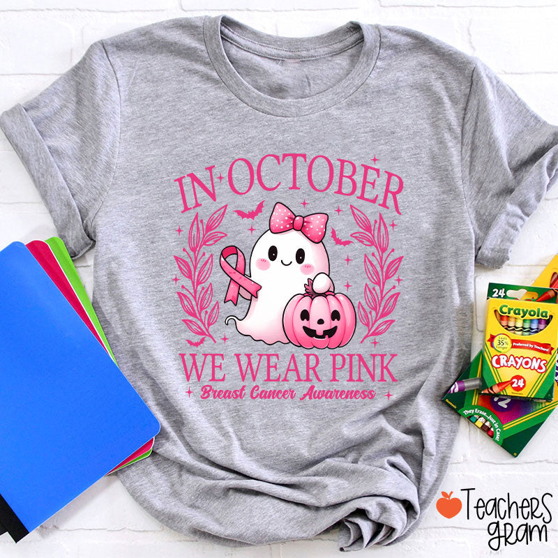 In October We Wear Pink Cute Ghost Teacher T-Shirt