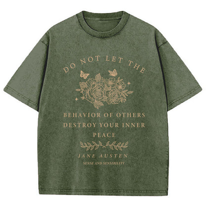 Do Not Let The Behavior Of Others Destroy Your Inner Peace Teacher Washed T-Shirt