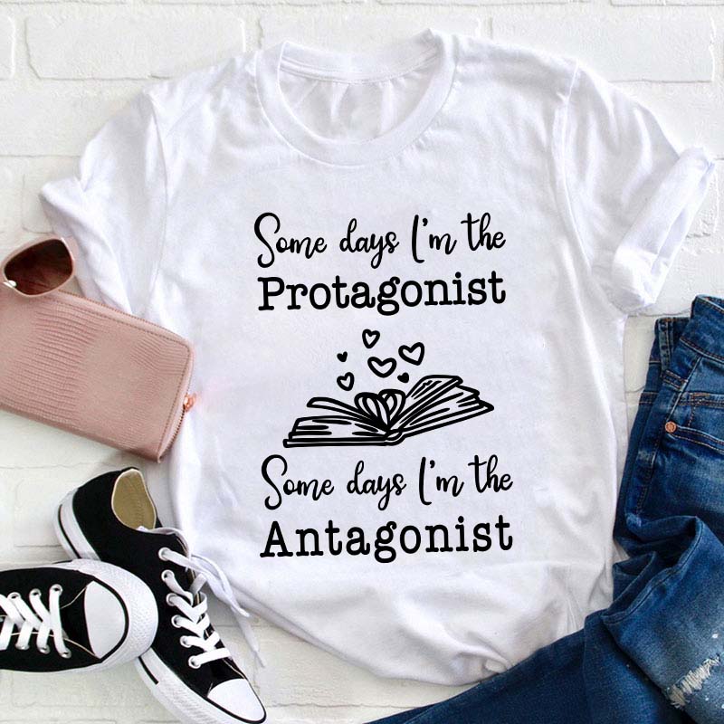 Protagonist And Antagonist Teacher T-Shirt